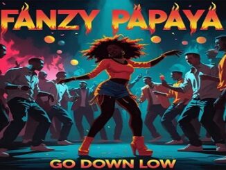 Fanzy Papaya – Go Down Low