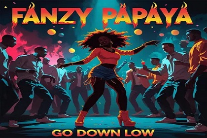Fanzy Papaya – Go Down Low