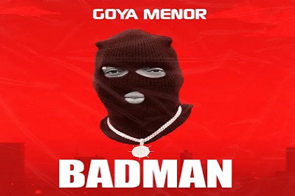 Goya Menor – Badman