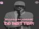 Kuami Eugene – Do Better