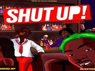 Quamina MP – Shut Up (Pretense) Ft. Olivetheboy