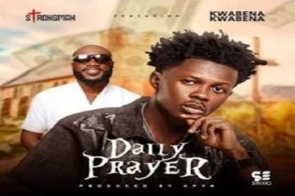 Strongman – Daily Prayer Ft. Kwabena Kwabena